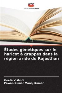 bokomslag Études génétiques sur le haricot à grappes dans la région aride du Rajasthan