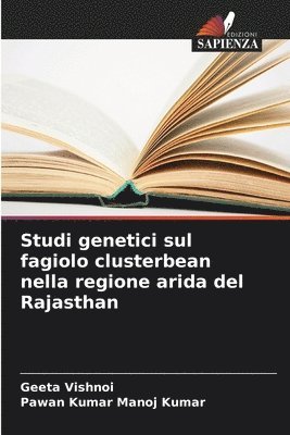 bokomslag Studi genetici sul fagiolo clusterbean nella regione arida del Rajasthan