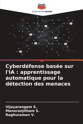 bokomslag Cyberdéfense basée sur l'IA: apprentissage automatique pour la détection des menaces