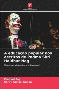 bokomslag A educação popular nos escritos de Padma Shri Haldhar Nag