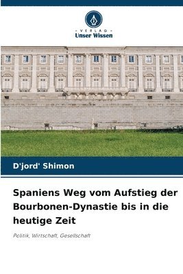 D'Jord' Shimon, D'jord' Shimon - Spaniens Weg vom Aufstieg der Bourbonen-Dynastie bis in die heutige Zeit, Häftad