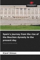 bokomslag Spain's journey from the rise of the Bourbon dynasty to the present day