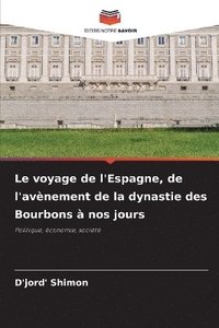 bokomslag voyage de l'Espagne, de l'avènement de la dynastie des Bourbons à nos jours