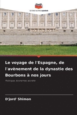 bokomslag voyage de l'Espagne, de l'avènement de la dynastie des Bourbons à nos jours