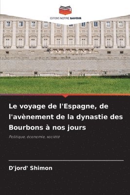 D'Jord' Shimon, D'jord' Shimon - voyage de l'Espagne, de l'avènement de la dynastie des Bourbons à nos jours, Häftad