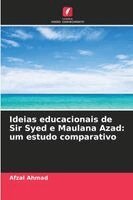 Ideias educacionais de Sir Syed e Maulana Azad: um estudo comparativo ...