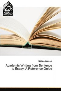 bokomslag Academic Writing from Sentence to Essay