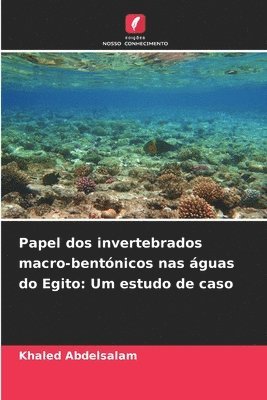 Papel dos invertebrados macro-bentónicos nas águas do Egito