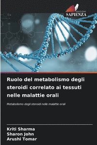 bokomslag Ruolo del metabolismo degli steroidi correlato ai tessuti nelle malattie orali