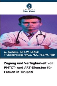 bokomslag Zugang und Verfügbarkeit von PMTCT- und ART-Diensten für Frauen in Tirupati