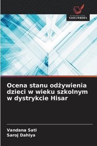 bokomslag Ocena stanu od?ywienia dzieci w wieku szkolnym w dystrykcie Hisar