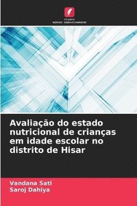bokomslag Avaliação do estado nutricional de crianças em idade escolar no distrito de Hisar