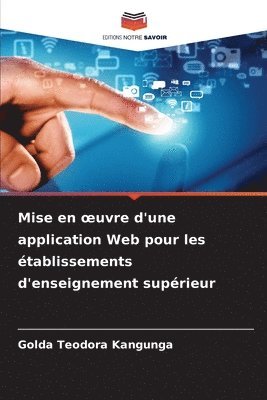 Golda Teodora Kangunga - Mise en oeuvre d'une application Web pour les établissements d'enseignement supérieur, Häftad