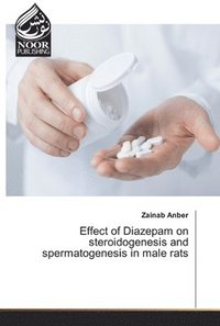 bokomslag Effect of Diazepam on steroidogenesis and spermatogenesis in male rats
