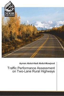 Traffic Performance Assessment on Two-Lane Rural Highways 1