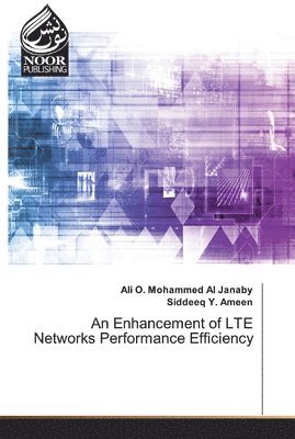 An Enhancement of LTE Networks Performance Efficiency 1