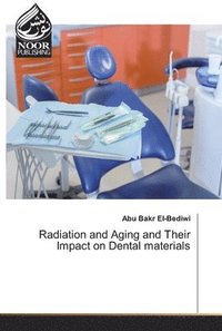 bokomslag Radiation and Aging and Their Impact on Dental materials
