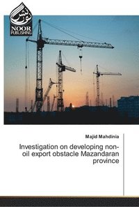 bokomslag Investigation on developing non-oil export obstacle Mazandaran province