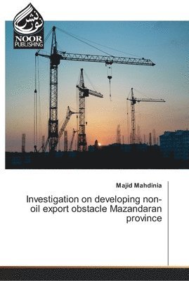 Investigation on developing non-oil export obstacle Mazandaran province 1
