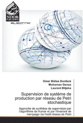 bokomslag Supervision de systme de production par rseau de Petri stochastique
