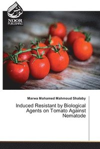 bokomslag Induced Resistant by Biological Agents on Tomato Against Nematode