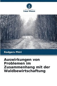 bokomslag Auswirkungen von Problemen im Zusammenhang mit der Waldbewirtschaftung