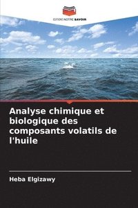 bokomslag Analyse chimique et biologique des composants volatils de l'huile