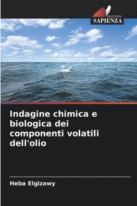 bokomslag Indagine chimica e biologica dei componenti volatili dell'olio