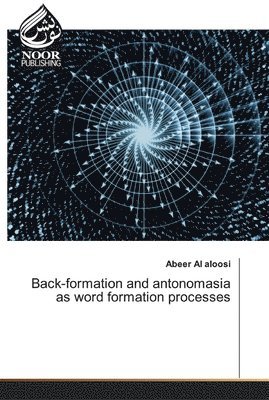 Back-formation and antonomasia as word formation processes 1