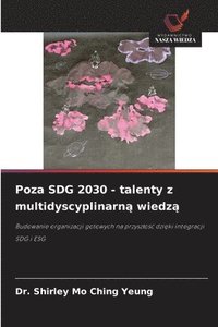 bokomslag Poza SDG 2030 - talenty z multidyscyplinarn? wiedz?