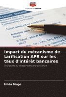 bokomslag Impact du mécanisme de tarification APR sur les taux d'intérêt bancaires