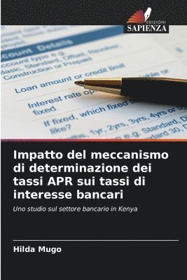 bokomslag Impatto del meccanismo di determinazione dei tassi APR sui tassi di interesse bancari
