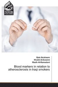 bokomslag Blood markers in relation to atherosclerosis in Iraqi smokers