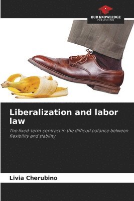 Livia Cherubino - Liberalization and labor law, Häftad