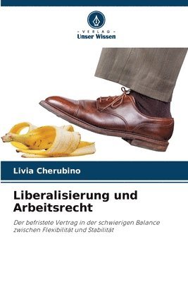 Livia Cherubino - Liberalisierung und Arbeitsrecht, Häftad