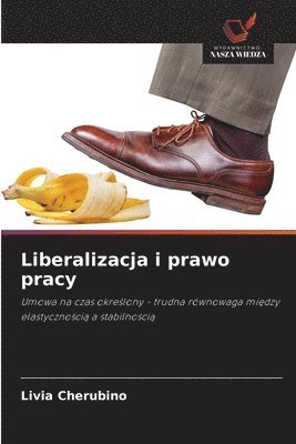 Livia Cherubino - Liberalizacja i prawo pracy, Häftad