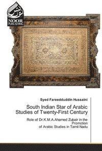 bokomslag South Indian Star of Arabic Studies of Twenty-First Century