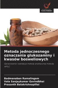 bokomslag Metoda jednoczesnego oznaczania glukozaminy i kwasów bosweliowych