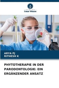 bokomslag Phytotherapie in Der Parodontologie: Ein Ergänzender Ansatz