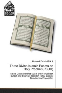 bokomslag Three Divine Islamic Poems on Holy Prophet (PBUH)