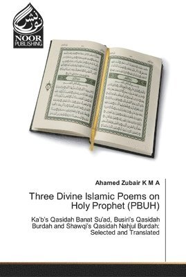 Three Divine Islamic Poems on Holy Prophet (PBUH) 1