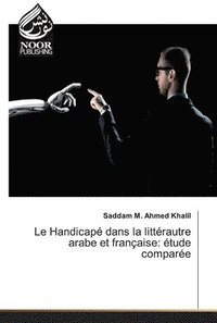 bokomslag Le Handicape dans la litterautre arabe et francaise