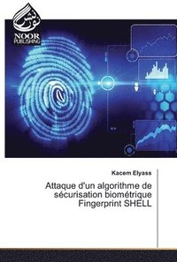 bokomslag Attaque d'un algorithme de scurisation biomtrique Fingerprint SHELL