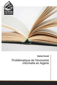 bokomslag Problematique de l'economie informelle en Algerie