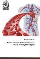bokomslag Endovascular Infrarenal Aortic Artery Aneurysm Repair