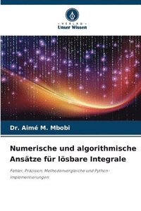 bokomslag Numerische und algorithmische Ansätze für lösbare Integrale