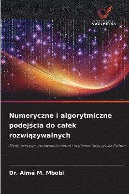 Aimé M Mbobi, Aimé M. Mbobi, Dr. Aimé M. Mbobi - Numeryczne i algorytmiczne podejścia do calek rozwiązywalnych, Häftad