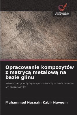 bokomslag Opracowanie kompozytów z matryc¿ metalow¿ na bazie glinu