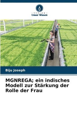 Biju Joseph - MGNREGA; ein indisches Modell zur Stärkung der Rolle der Frau, Häftad
