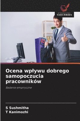 Ocena wplywu dobrego samopoczucia pracowników